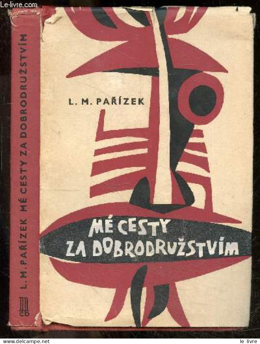 Me Cesty Za Dobrodruzstvim - PARIZEK L.M. - 1967 - Kultur