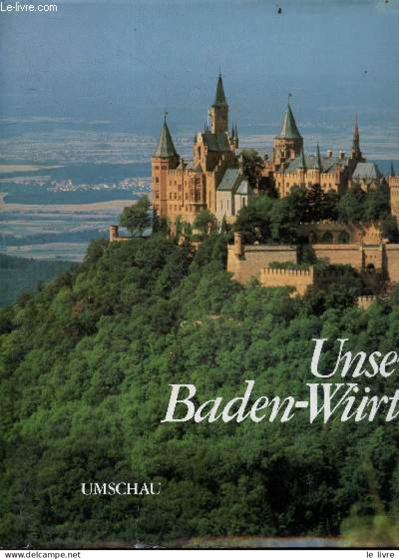 Unser Schones Baden-wurttemberg, Huldigung An Ein Heiteres Land - Our Beautiful Baden-Württenberg, Hommage To A Fait Sta - Altri & Non Classificati