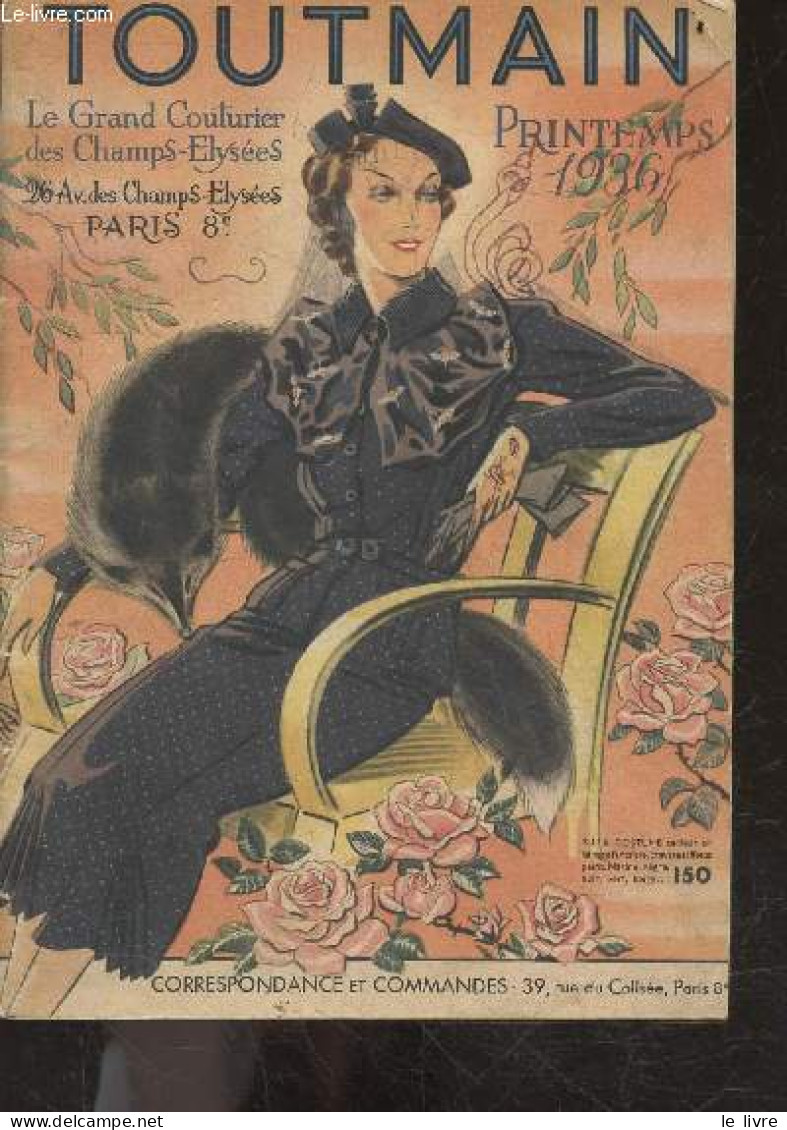 Tout Main - Printemps 1936 - Le Grand Couturier Des Champs Elysees - Catalogue - COLLECTIF - 1936 - Otros & Sin Clasificación
