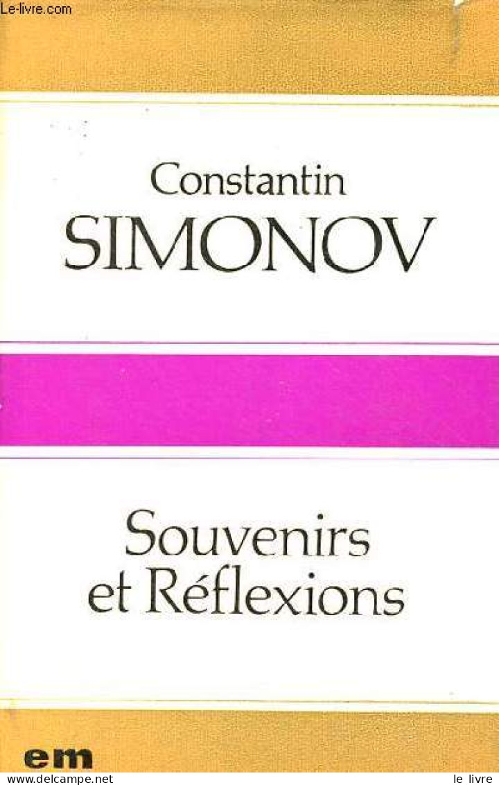 Souvenirs Et Réflexions. - Simonov Constantin - 1974 - Langues Slaves