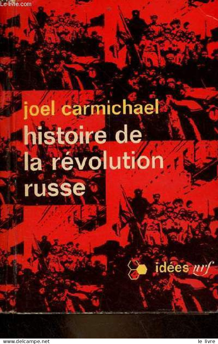 Histoire De La Révolution Russe - Collection Idées N°97. - Carmichael Joel - 1966 - Geografia