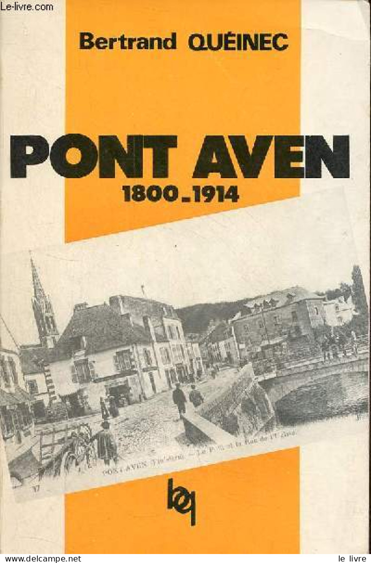 Pont Aven 1800-1914. - Quéinec Bertrand - 1983 - Bretagne