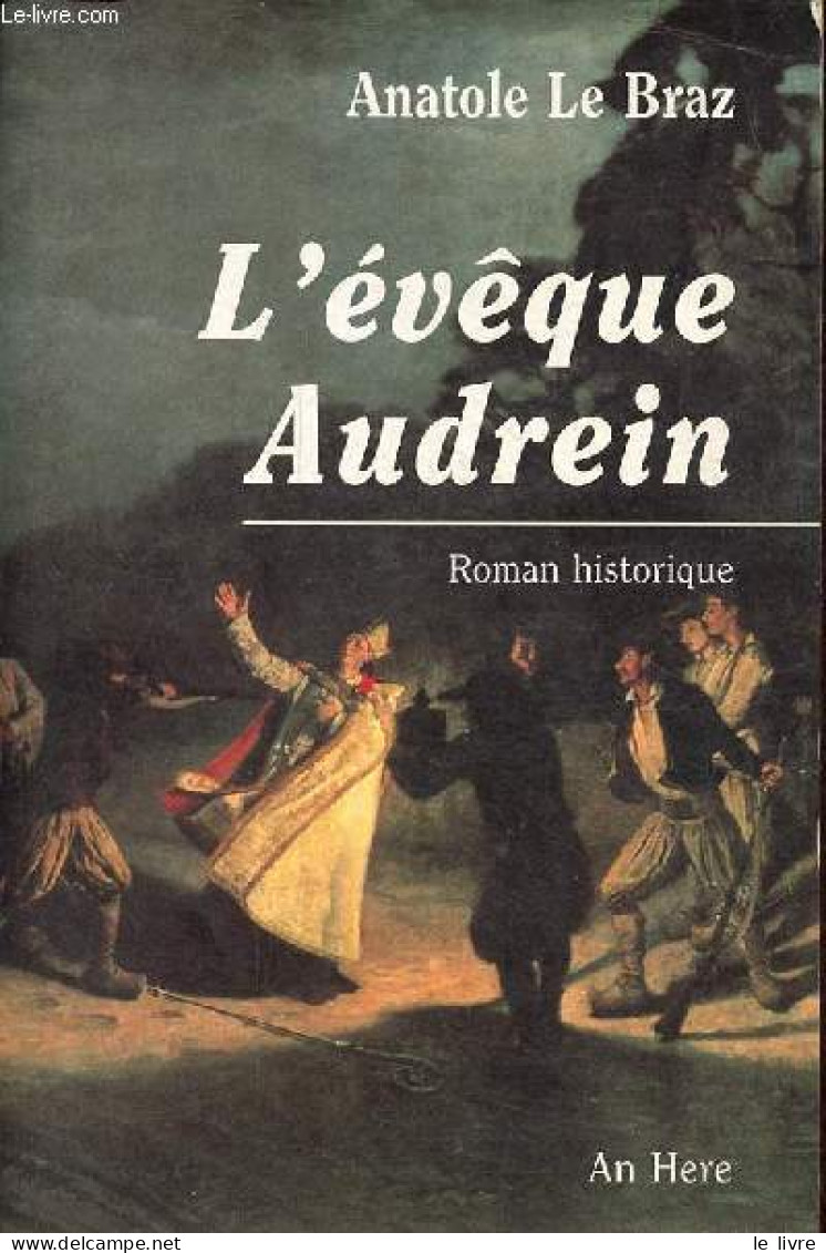 L'évêque Audrein - Roman Historique. - Le Braz Anatole - 1996 - Historisch