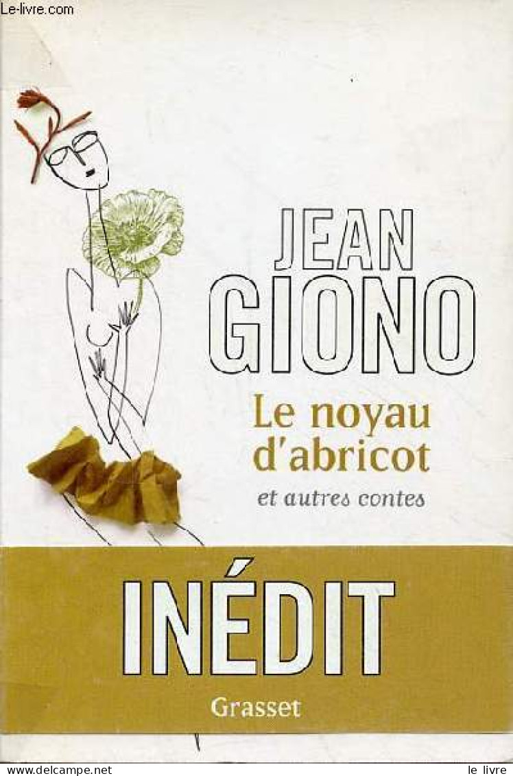 Le Noyau D'abricot Et Autres Contes. - Giono Jean - 2011 - Other & Unclassified