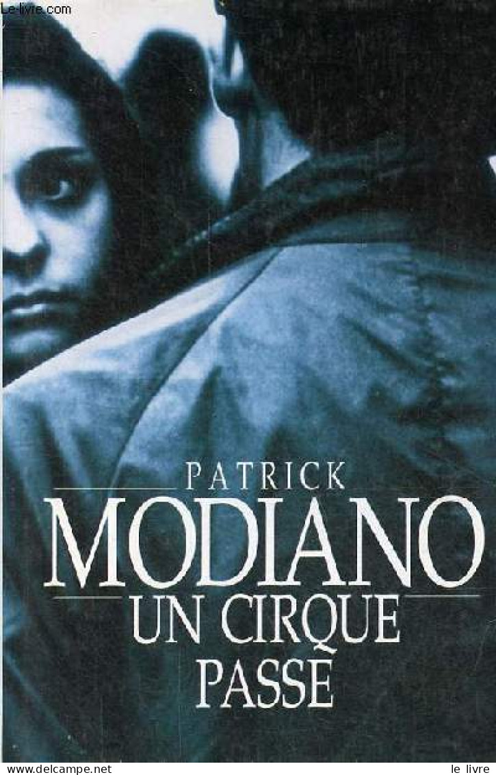 Un Cirque Passé. - Modiano Patrick - 1993 - Other & Unclassified
