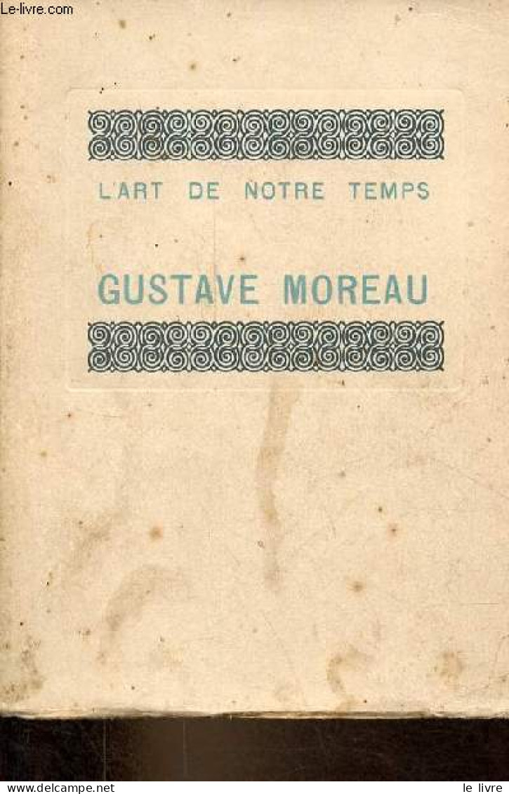 Gustave Moreau - Collection " L'art De Notre Temps ". - Collectif - 0 - Kunst