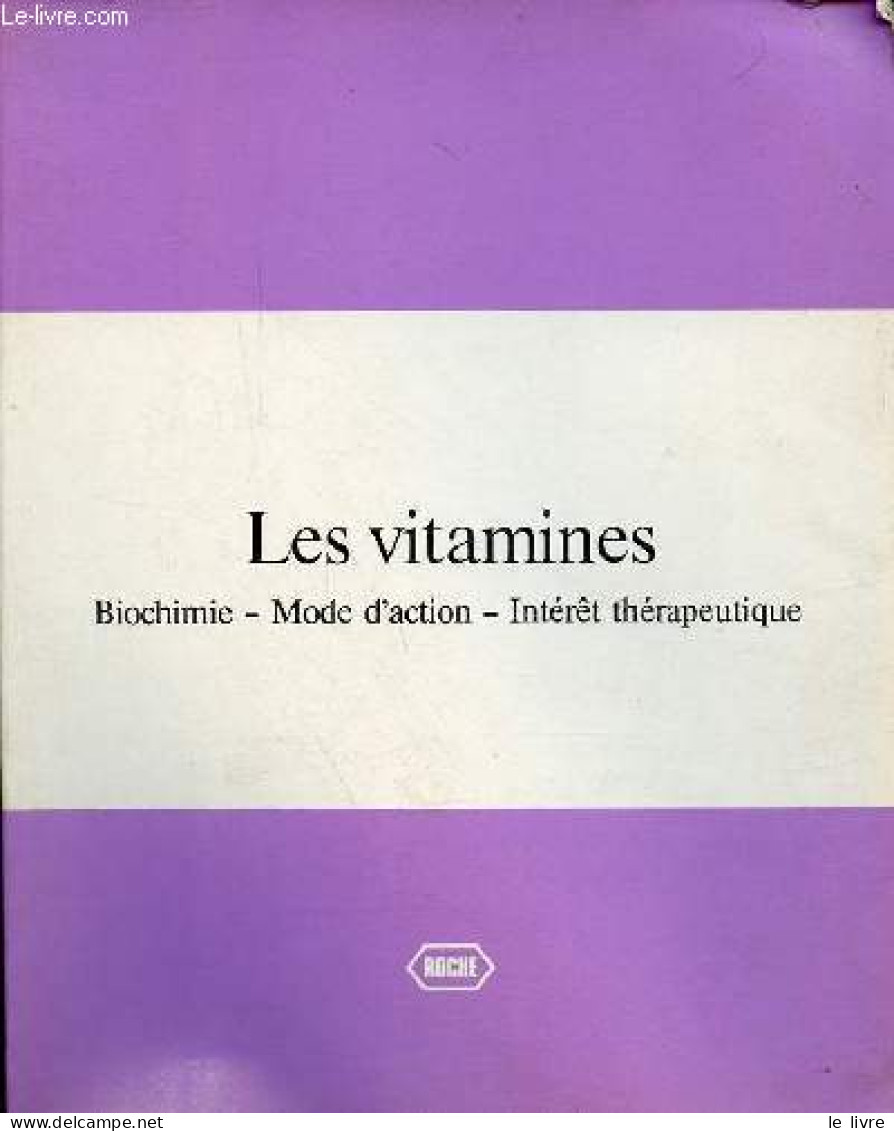 Les Vitamines - Biochimie - Mode D'action - Intérêt Thérapeutique. - Leboulanger J. - 0 - Santé
