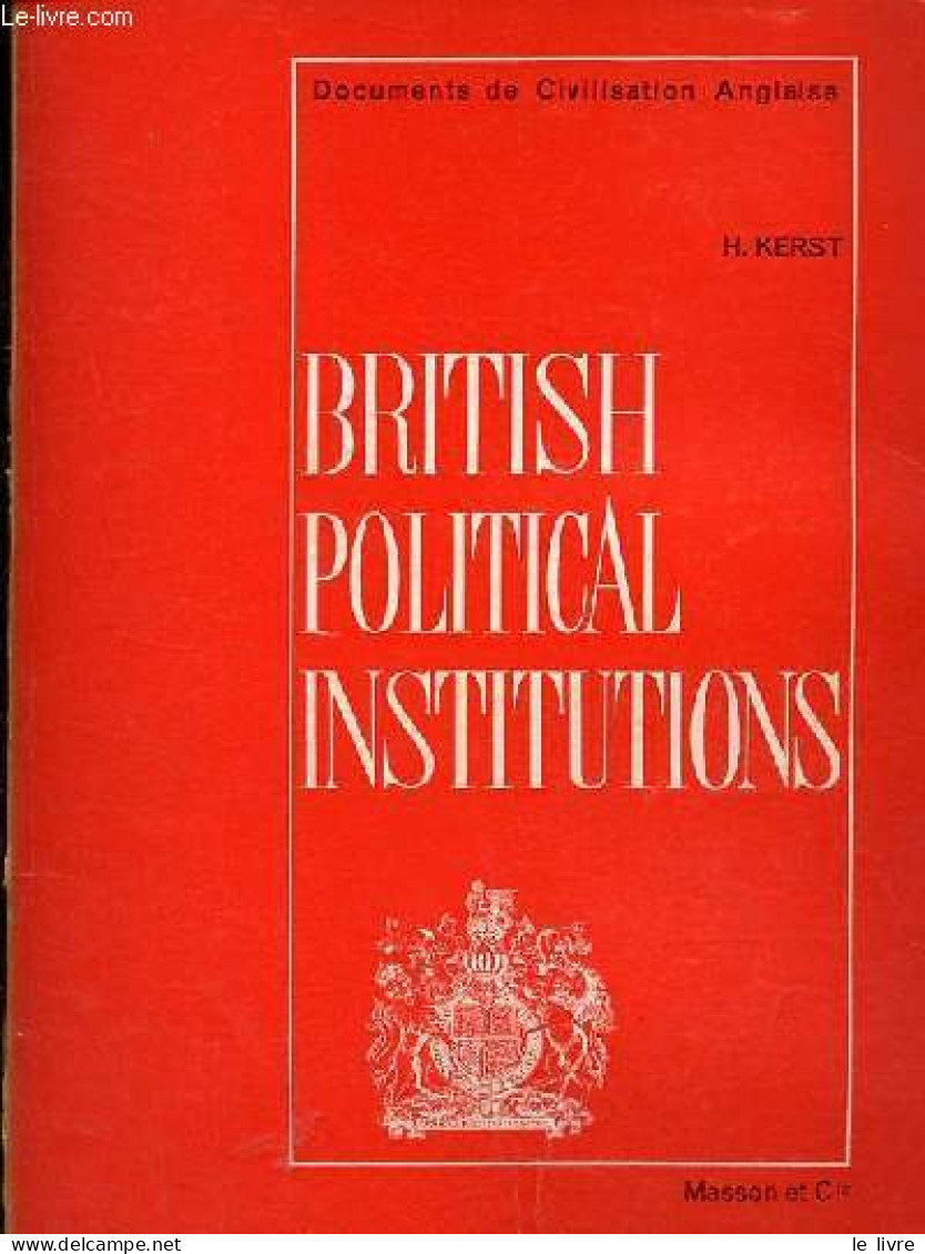 British Political Institutions. - Kerst Henri - 1970 - Sprachwissenschaften