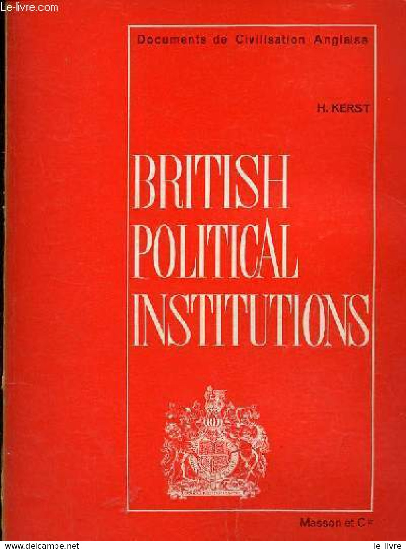 British Political Institutions. - Kerst Henri - 1970 - Linguistique