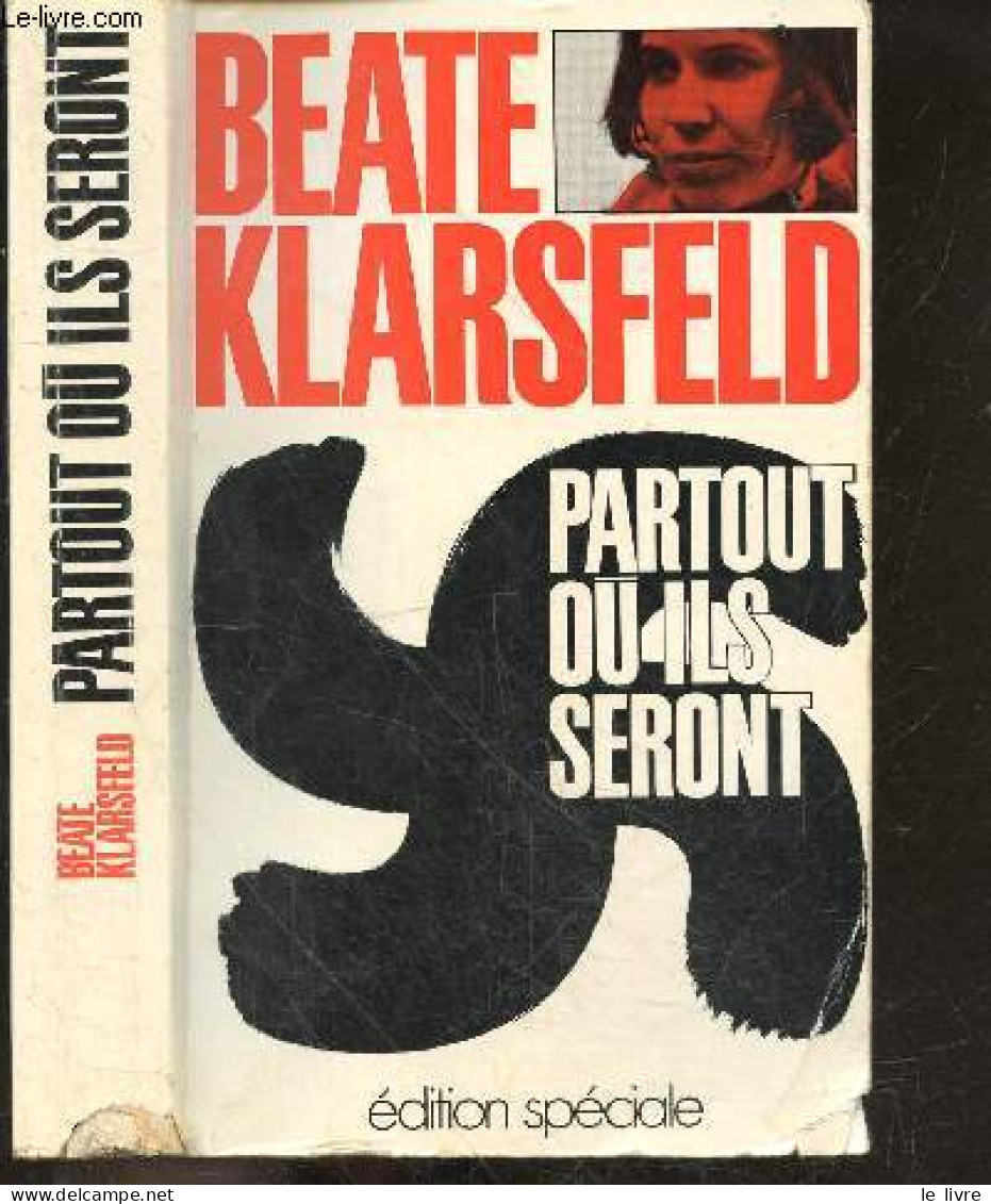 Partout Ou Ils Seront - BEATE KLARSFELD - 1973 - Histoire