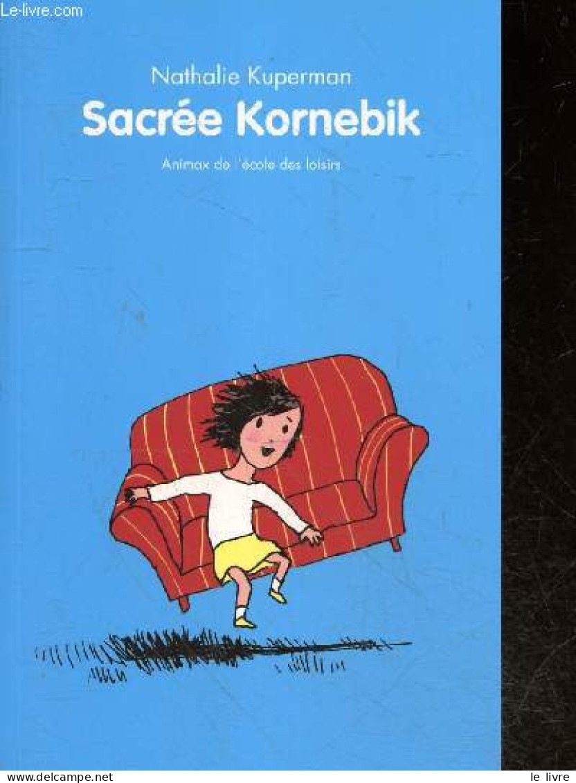 Sacree Kornebik - Kuperman Nathalie- Dorothee De Monfreid - 2013 - Autres & Non Classés