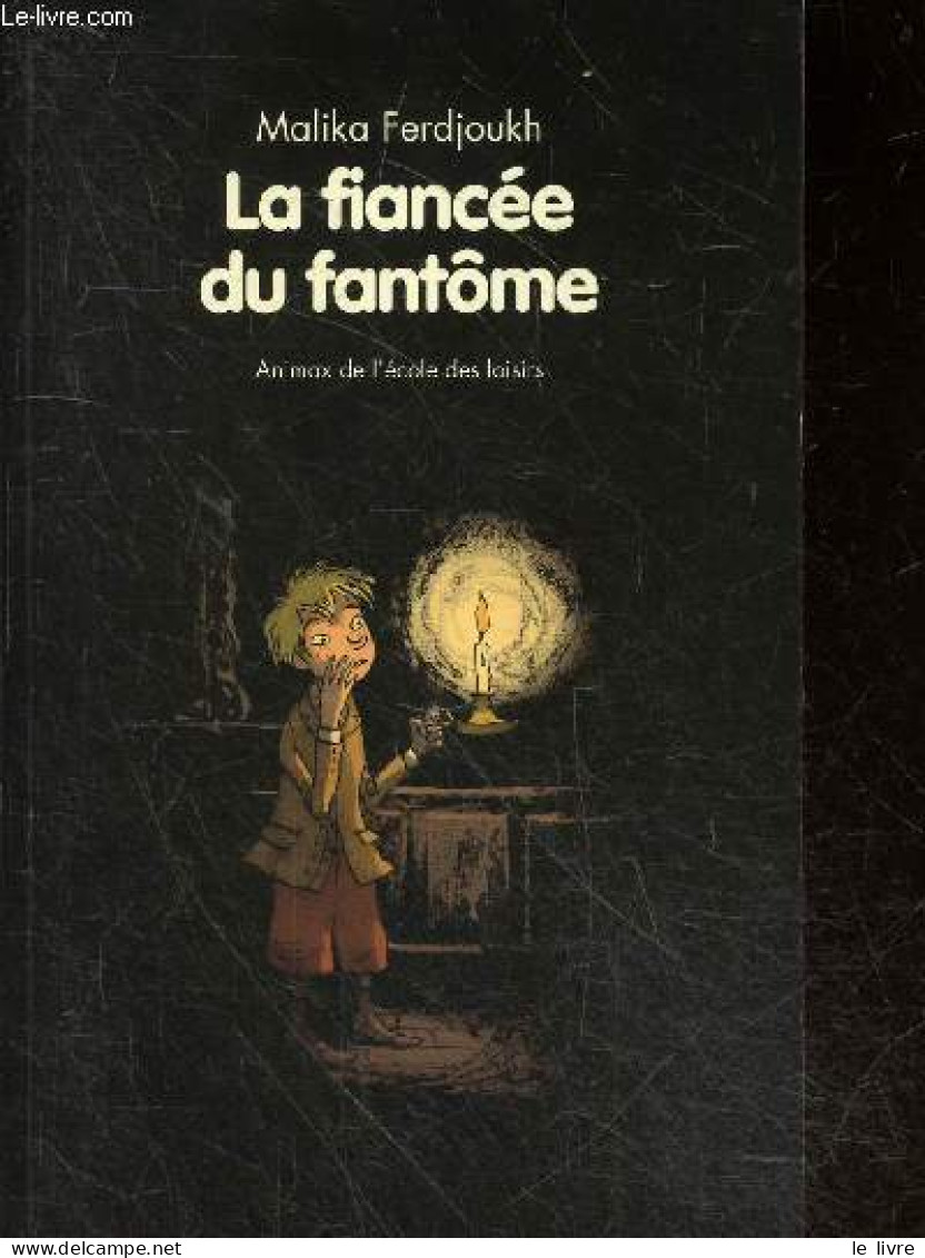 La Fiancee Du Fantome - Ferdjoukh Malika - Edith (illustrations) - 2013 - Sonstige & Ohne Zuordnung