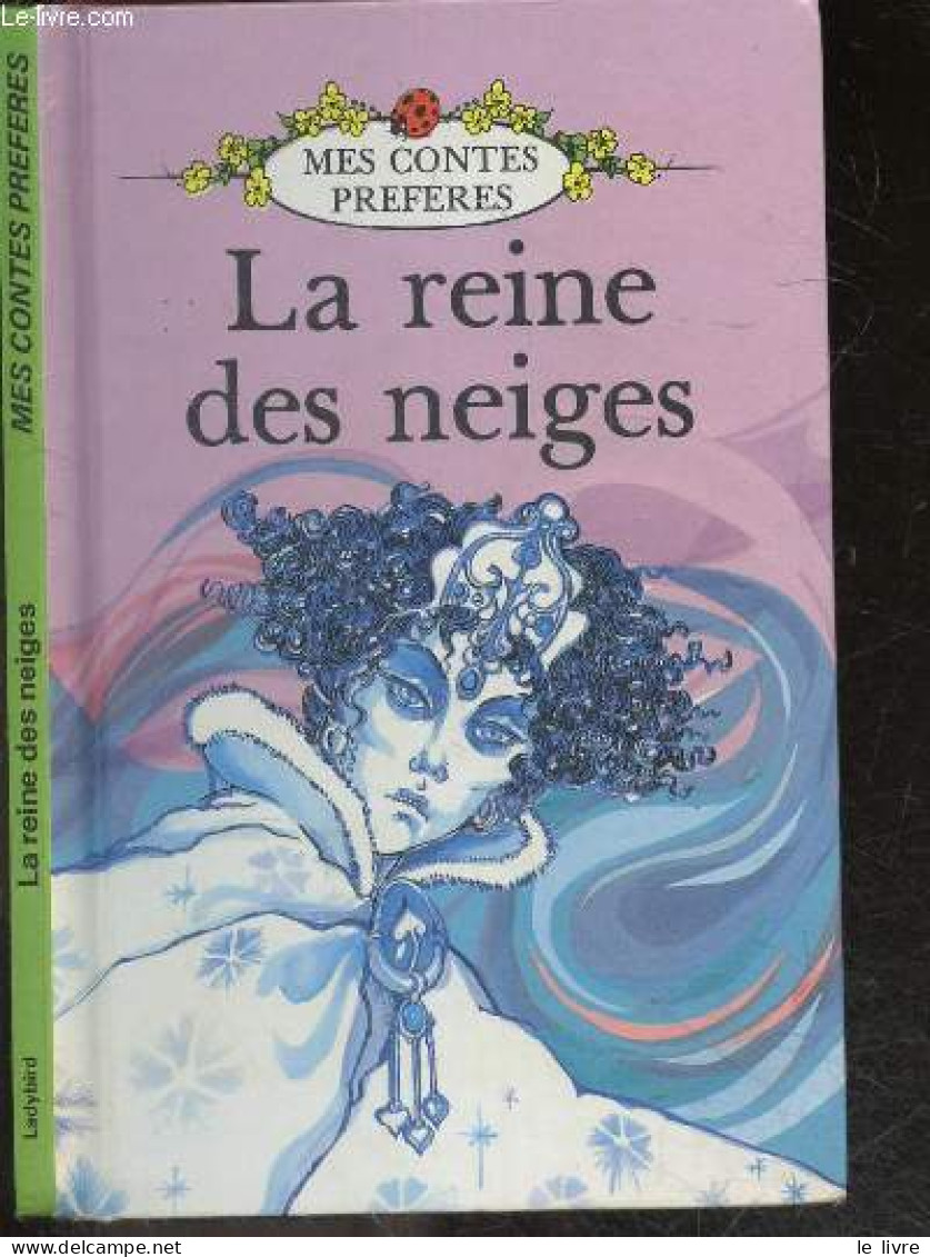 La Reine Des Neiges - Collection Mes Contes Preferes - Hans Christian Andersen - JOAN COLLINS- LAYFIELD K - 1989 - Autres & Non Classés