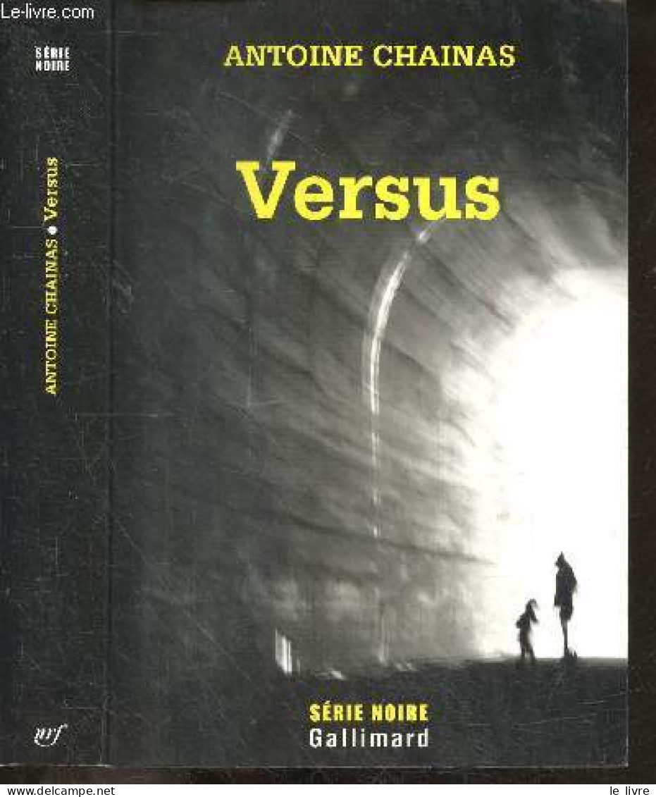 Versus - Collection "série Noire" - Antoine Chainas - 2008 - Andere & Zonder Classificatie