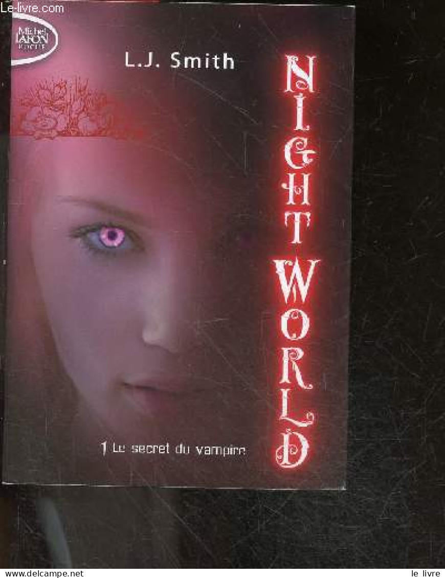 Night World Tome - 1 - Le Secret Du Vampire - L J Smith, ISABELLE SAINT-MARTIN (Traduction) - 2012 - Andere & Zonder Classificatie