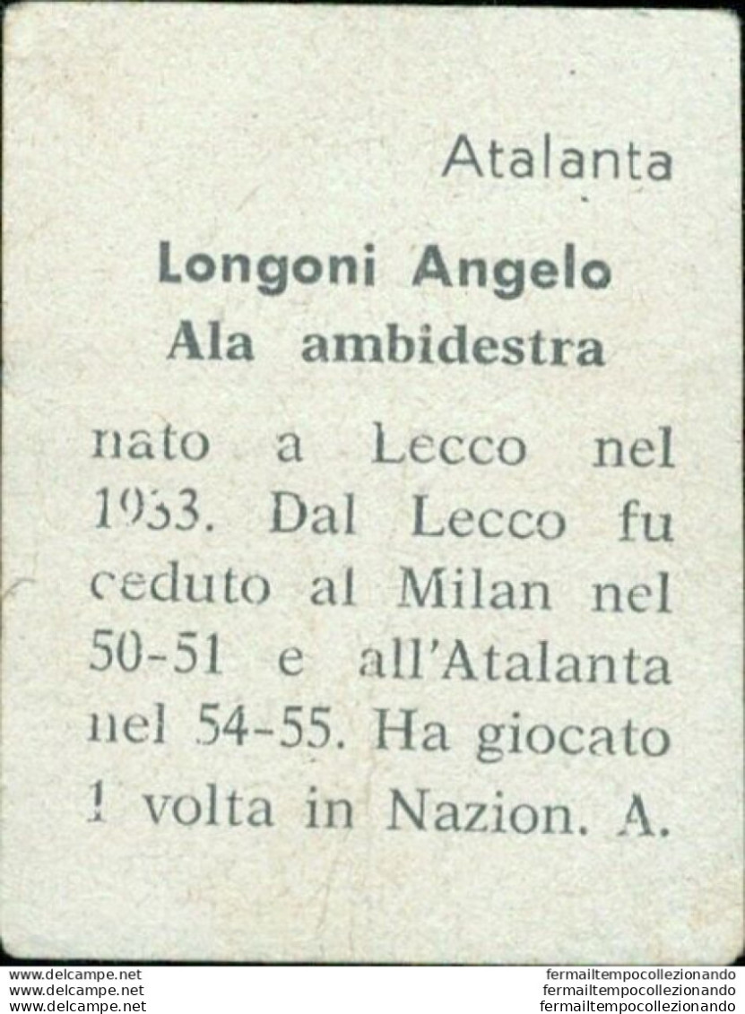 Bn46 Figurina Calcio Atalanata Longoni Angelo - Catalogus