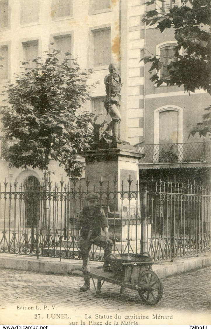 34 - Lunel - La Statue Du Capitaine Ménard Sur La Place De La Mairie - Brouette - Lunel