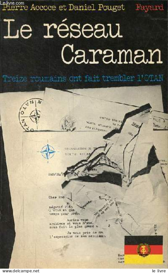Le Réseau Caraman - Treize Roumains Ont Fait Trembler L'OTAN. - Accoce Pierre Et Pouget Daniel - 1972 - Aardrijkskunde