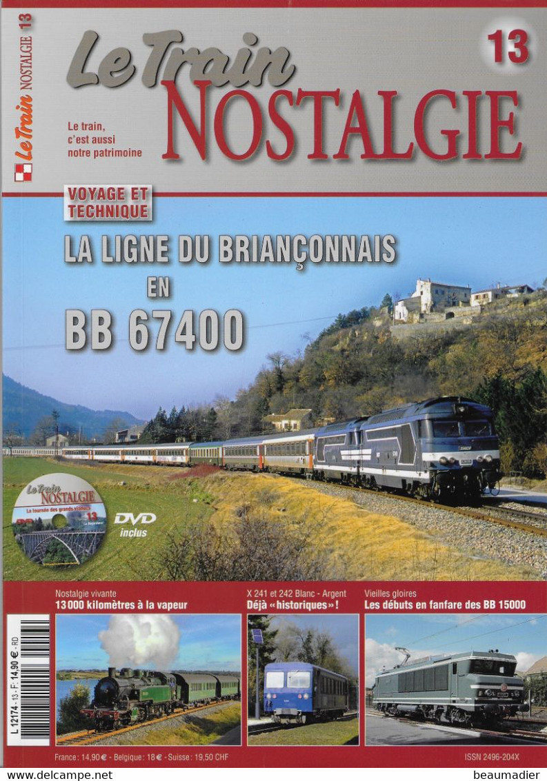 Le Train Nostalgie N°13 Printemps 2019 Briançon BB67400 Blanc-Argent BB15000 Narbonne 150CV Limoges-Montjovis Garratt - Trains