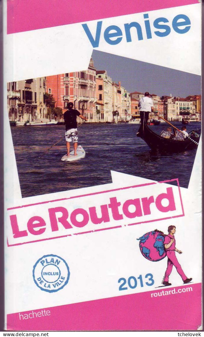 (Livres). Guide Du Routard 2013 Venise Avec Carte - Tourismus