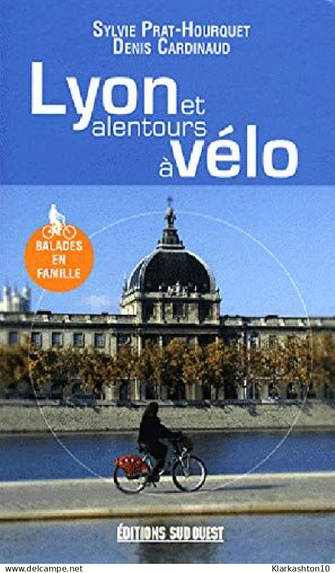 Lyon Et Alentours à Vélo - Andere & Zonder Classificatie