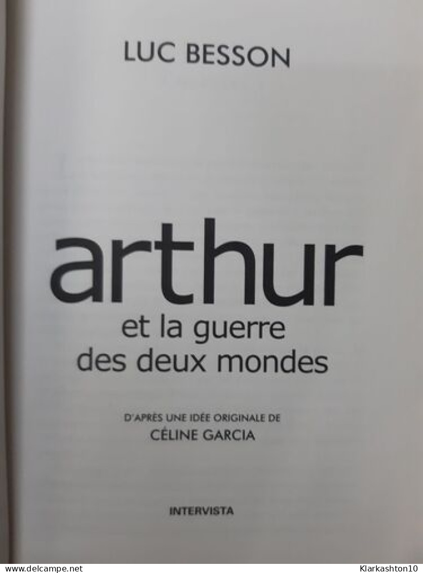 Arthur Et Les Minimoys Tome 4 : Arthur Et La Guerre Des Deux Mondes - Other & Unclassified