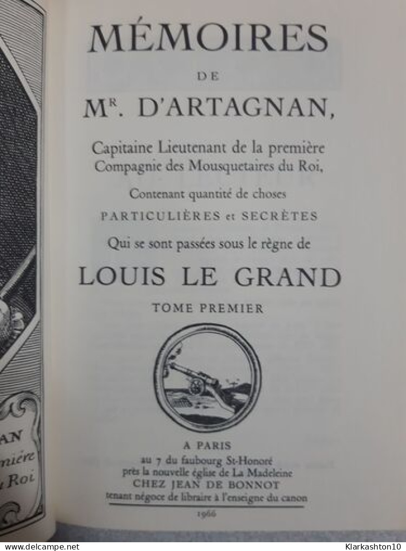 Mémoires De Mr. D'Artagnan - Capitaine Lieutenant De La Première Compagnie Des Mousquetaires Du Roi - Tome Premier Deuxi - Andere & Zonder Classificatie