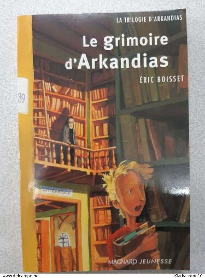 Le Grimoire D'Arkandias (grand Format) - Other & Unclassified