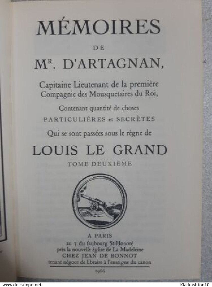 Mémoires De Mr D'artagnan Capitaine Lieutenant De La Première Compagnie Des Mousquetaires Du Roi - Other & Unclassified