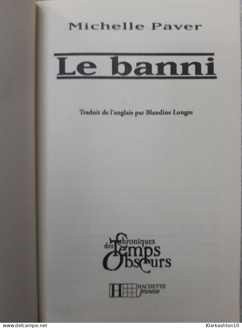 Chroniques Des Temps Obscurs - Tome 4 - Le Banni - Otros & Sin Clasificación