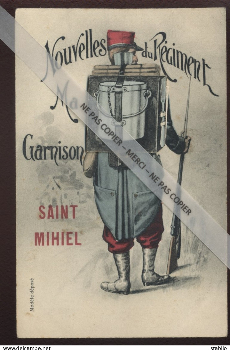 55 - SAINT-MIHIEL - MILITAIRE, NOUVELLES DU REGIMENT, MA GARNISON - CARTE A SYSTEME DEPLIANT - Saint Mihiel