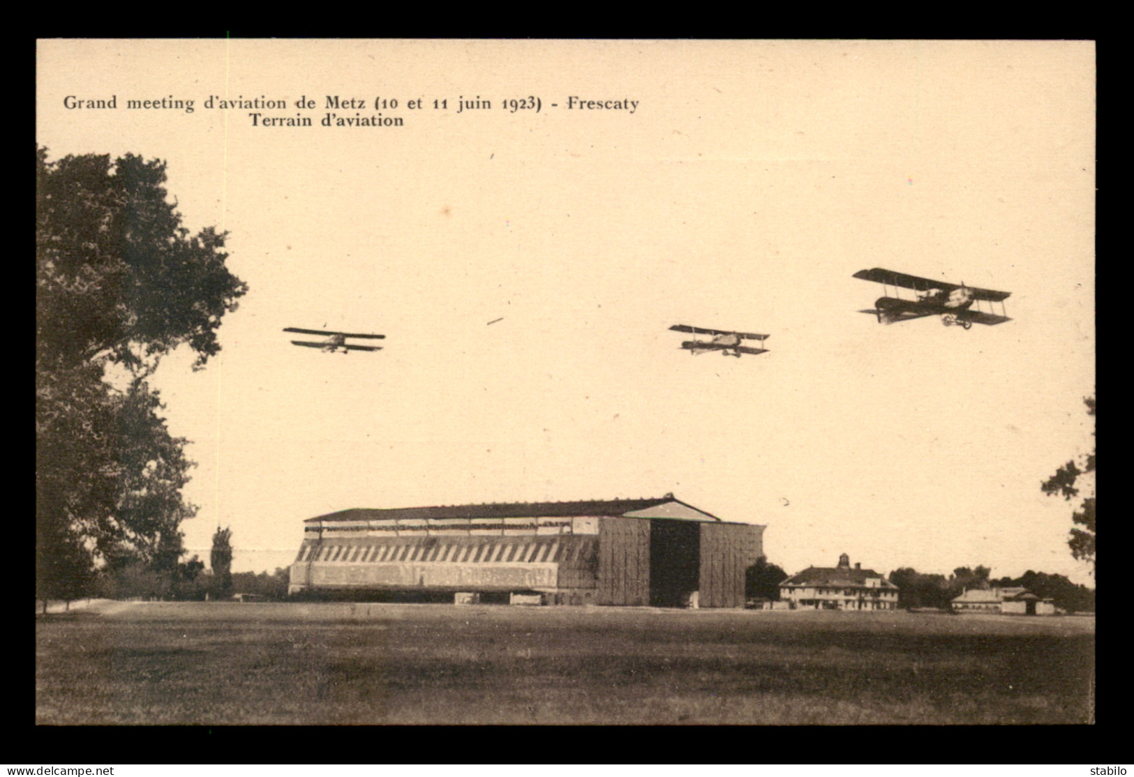 57 - METZ - FRESCATY - GRAND MEETING D'AVIATION DE JUIN 1923 - TERRAIN D'AVIATION - Metz