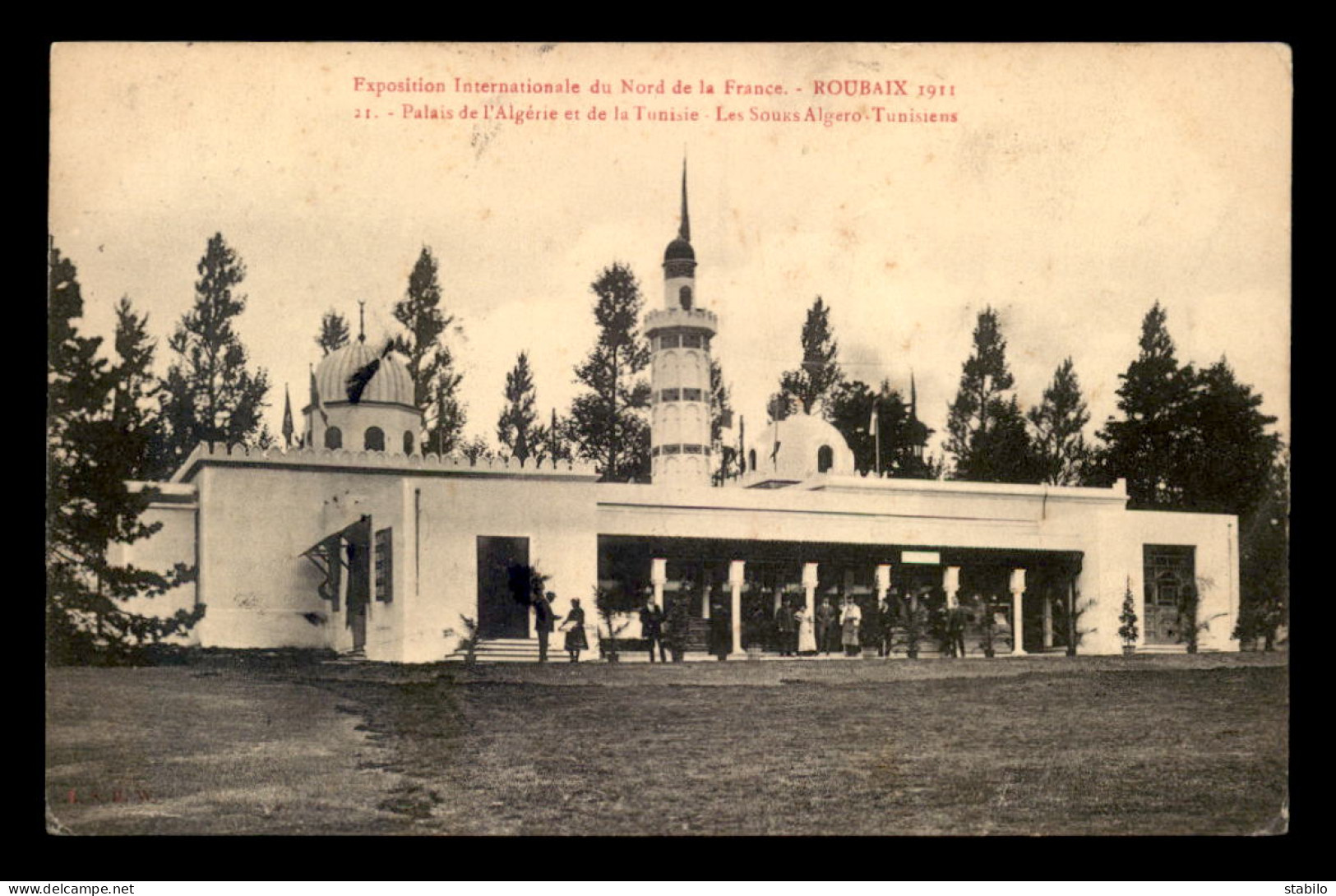 59 - ROUBAIX - EXPOSITION INTERNATIONALE 1911 - PALAIS DE L'ALGERIE ET DE LA TUNISIE - Roubaix