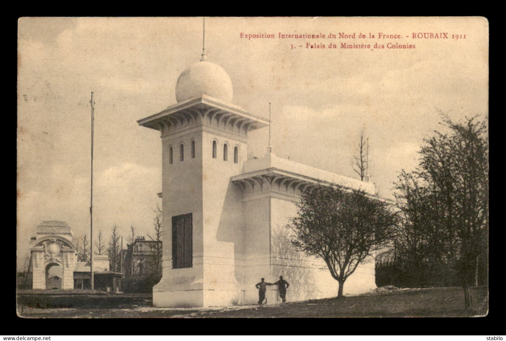 59 - ROUBAIX - EXPOSITION INTERNATIONALE 1911 - LE PALAIS DU MINISTERE DES COLONIES - Roubaix