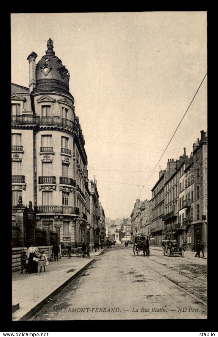 63 - CLERMONT-FERRAND - LA RUE BLATIN - Clermont Ferrand