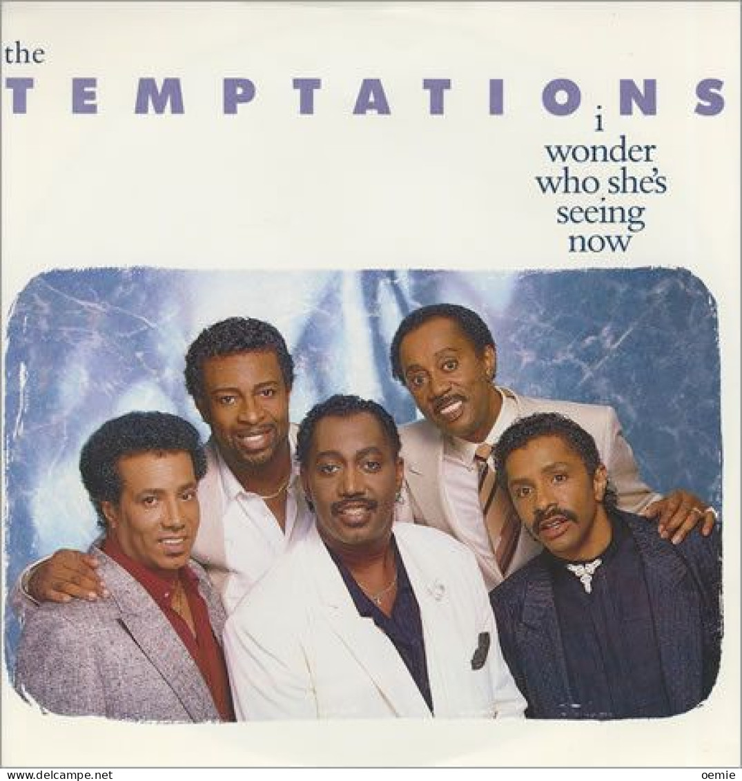 THE TEMPTATIONS  I WONDER WHO SHE'S SEEING NOW - 45 Rpm - Maxi-Singles