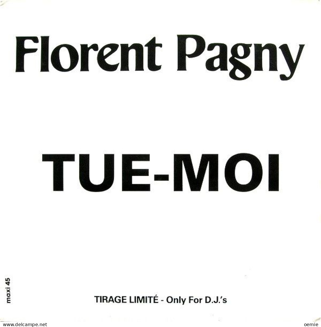 FLORENT PAGNY  TUE MOI    PROMO - 45 Toeren - Maxi-Single