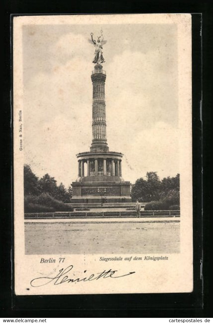 AK Berlin, Siegessäule Auf Dem Königsplatz  - Other & Unclassified