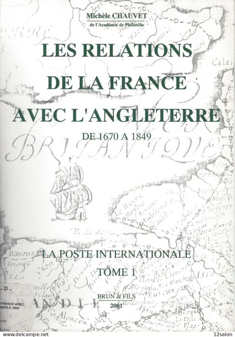LES RELATIONS DE LA FRANCE AVEC L'ANGLETERRE M. CHAUVET - Philately And Postal History
