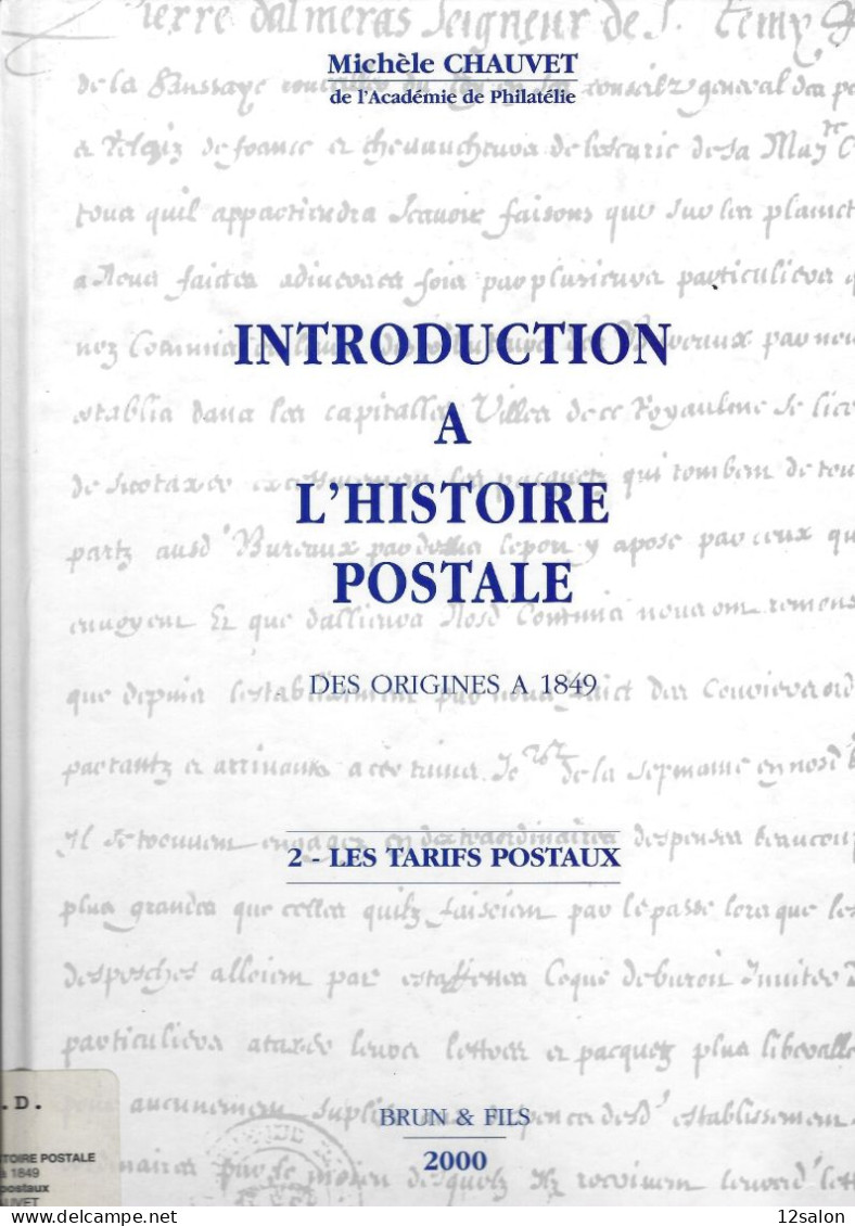 INTRODUCTION A L'HISTOIRE POSTALE M. CHAUVET TOME 1 & 2 - Philately And Postal History