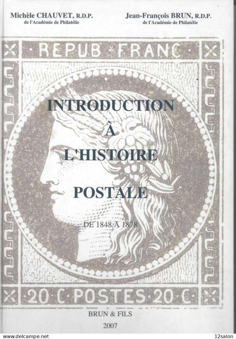 INTRODUCTION A L'HISTOIRE POSTALE M. CHAUVET - Philatélie Et Histoire Postale