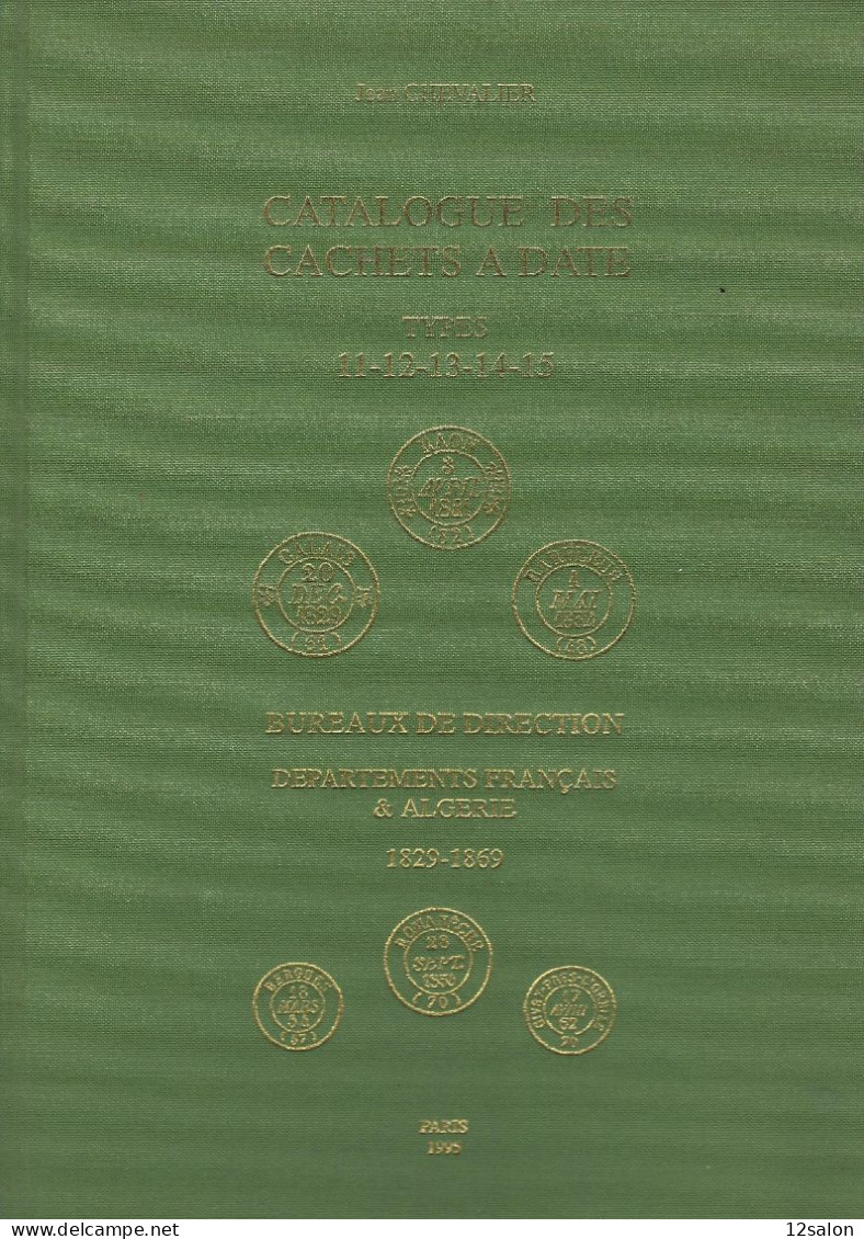 CATALOGUE DES CACHETS A DATE J. CHEVALIER - Oblitérations