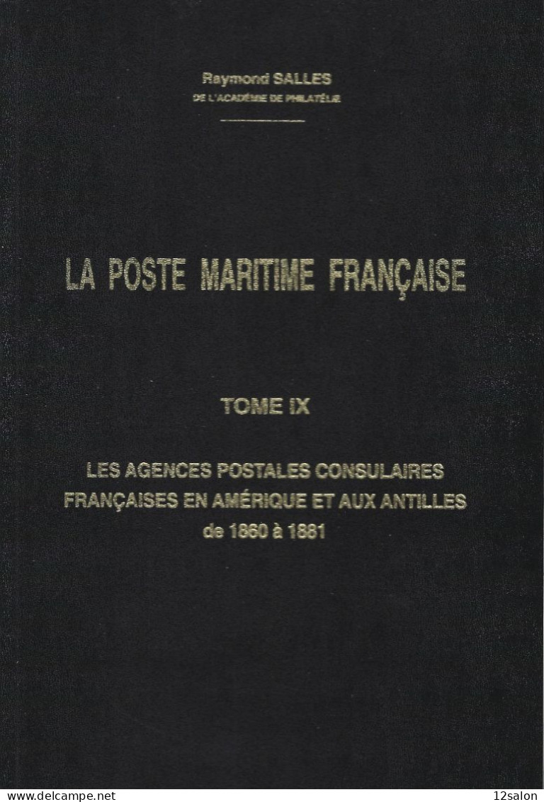 LA POSTE MARITIME FRANCAISE  R. SALLES 9 VOLUMES - Seepost & Postgeschichte