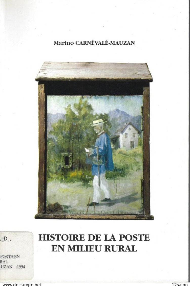 HISTOIRE DE LA POSTE EN MILIEU RURAL - Philately And Postal History