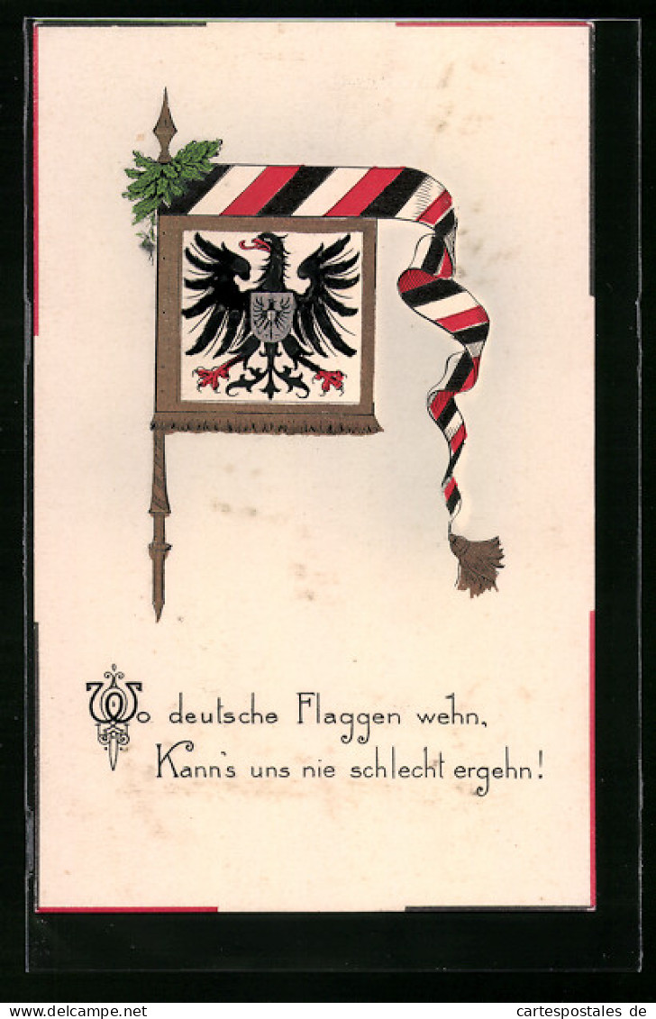AK Wo Deutsche Flaggen Wehen..., Fahne Mit Eichenlaub  - War 1914-18