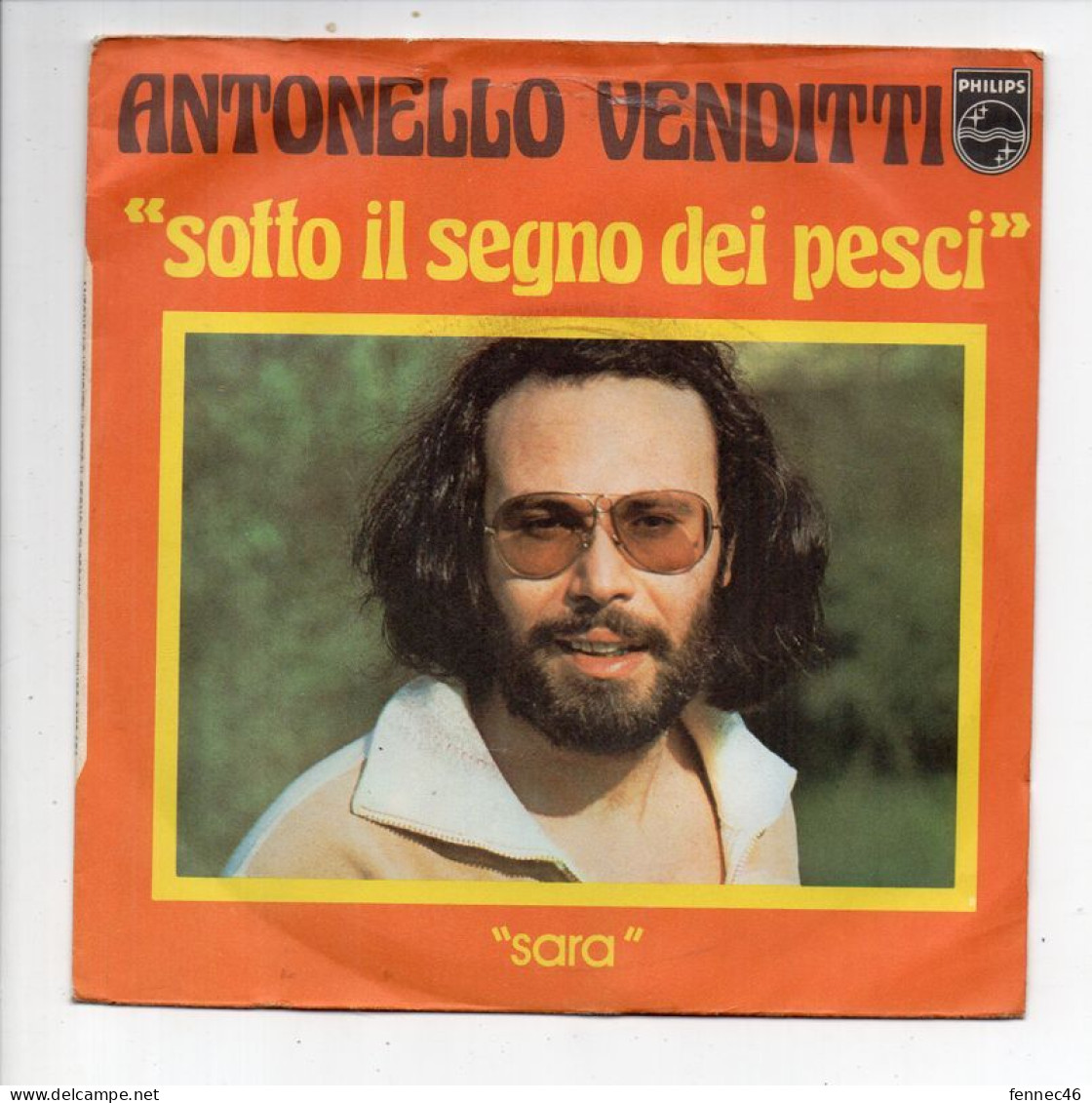 Vinyle  45T - ANTONELLO VENDITTI  -  SOTTO IL SEGNO DEI PESCI / SARA - Autres - Musique Italienne