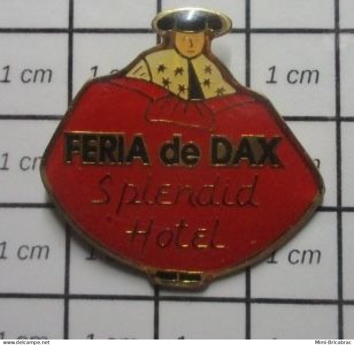 2322 Pin's Pins / Beau Et Rare : SPORTS / TAUROMACHIE CORRIDA FERIA DE DAX SPLENDID HOTEL - Stierkampf