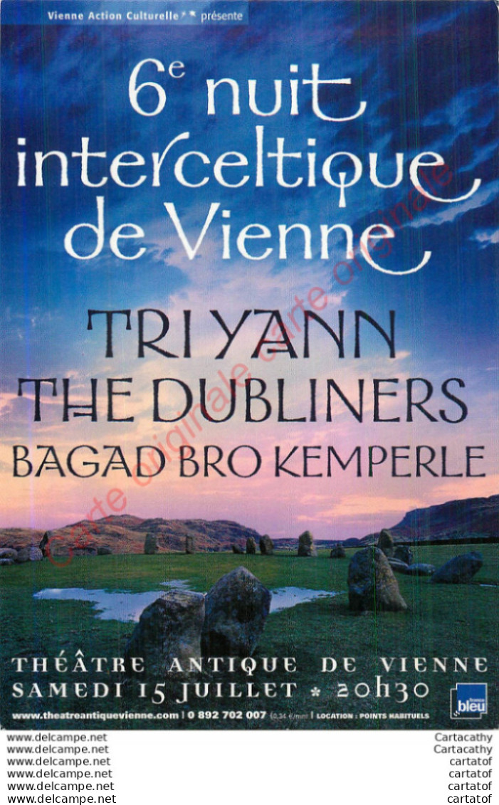 Carte Pub.  6e NUIT INTERCELTIQUE DE VIENNE . TRIYANN THE DUBLINERS . BAGAD DUBLINERS . BAGAD BRO KEMPERLE . VIENNE . - Advertising