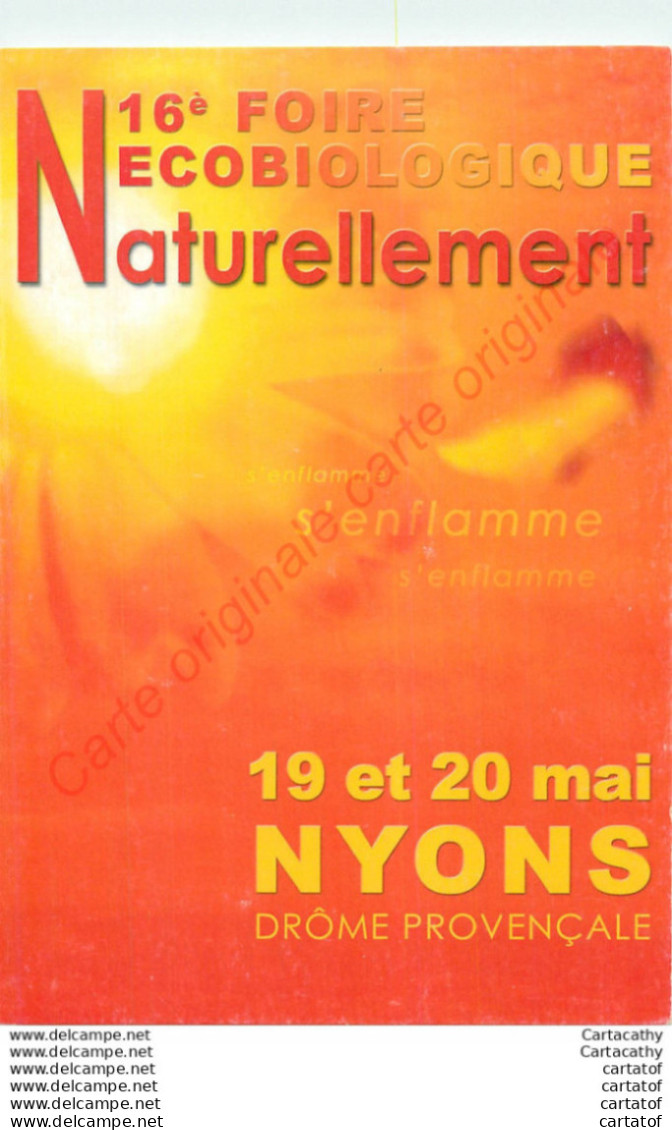 Carte Publicitaire . FOIRE ECOBIOLOGIQUE NATURELLEMENT  NYONS . DROME PROVENCALE . - Advertising