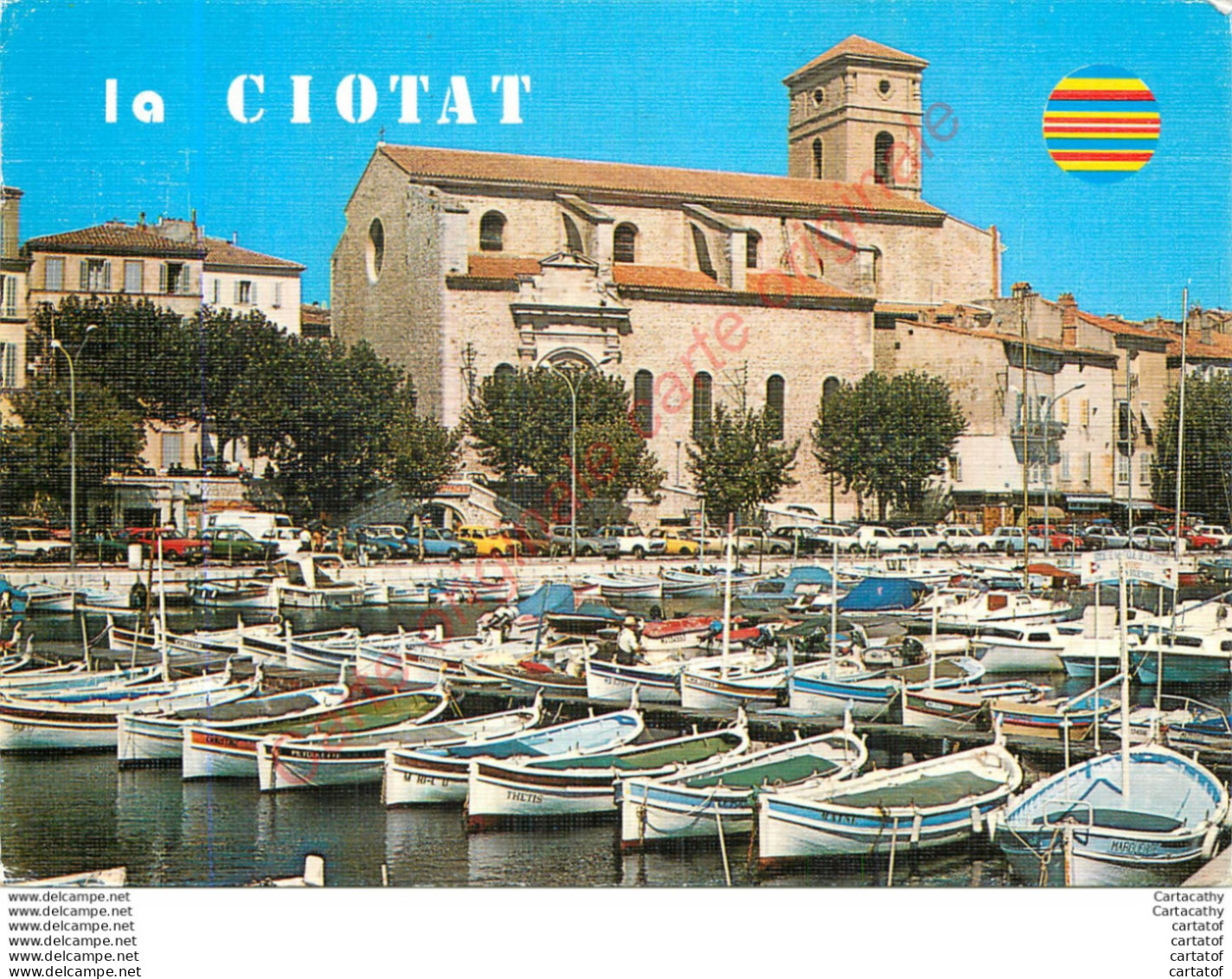 13.  LA CIOTAT . Un Coin Du Port . Eglise Notre Dame . - La Ciotat